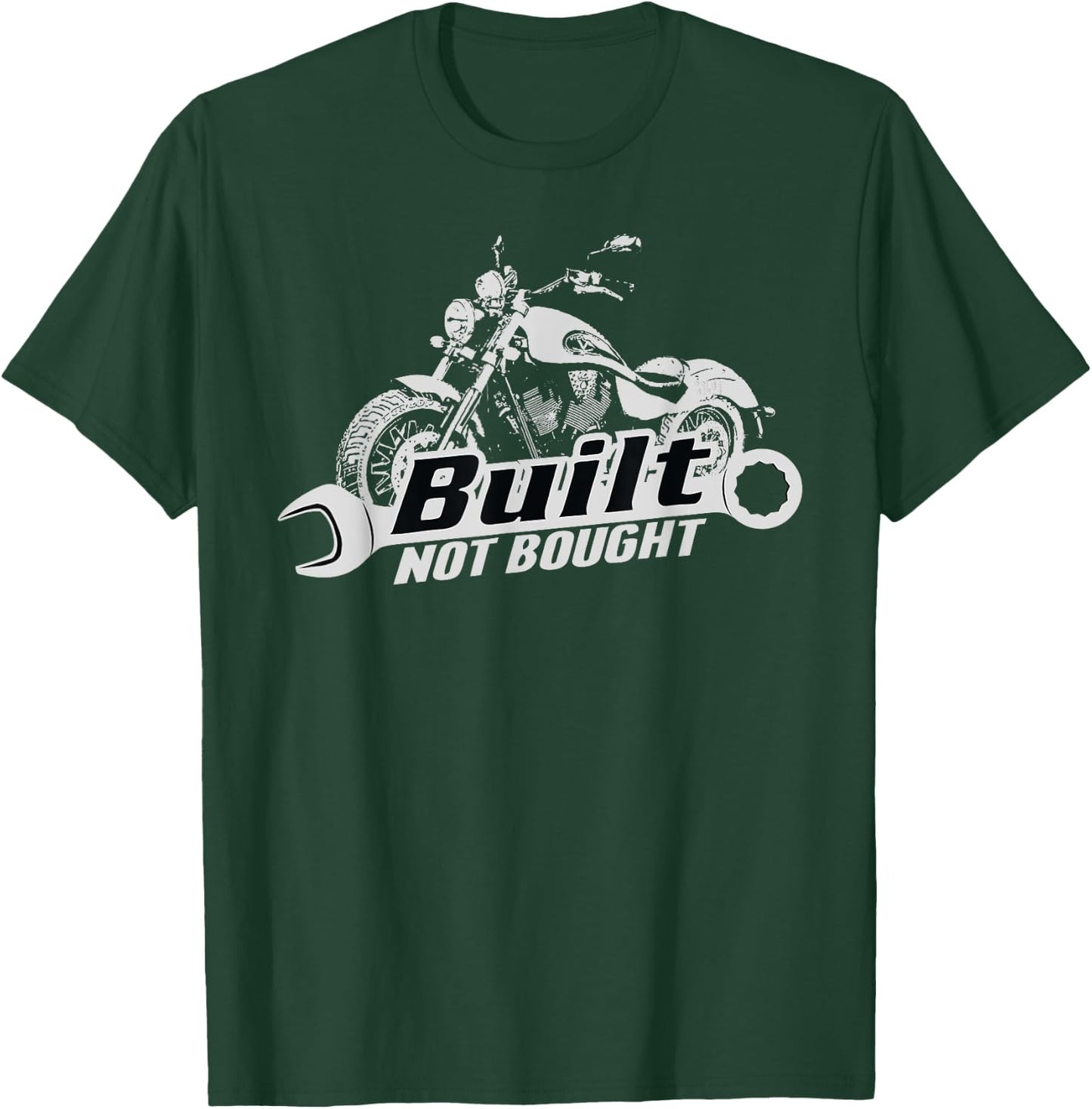 Built Not Bought Motorcycle Garage T-Shirt - T-Shirt | Forest