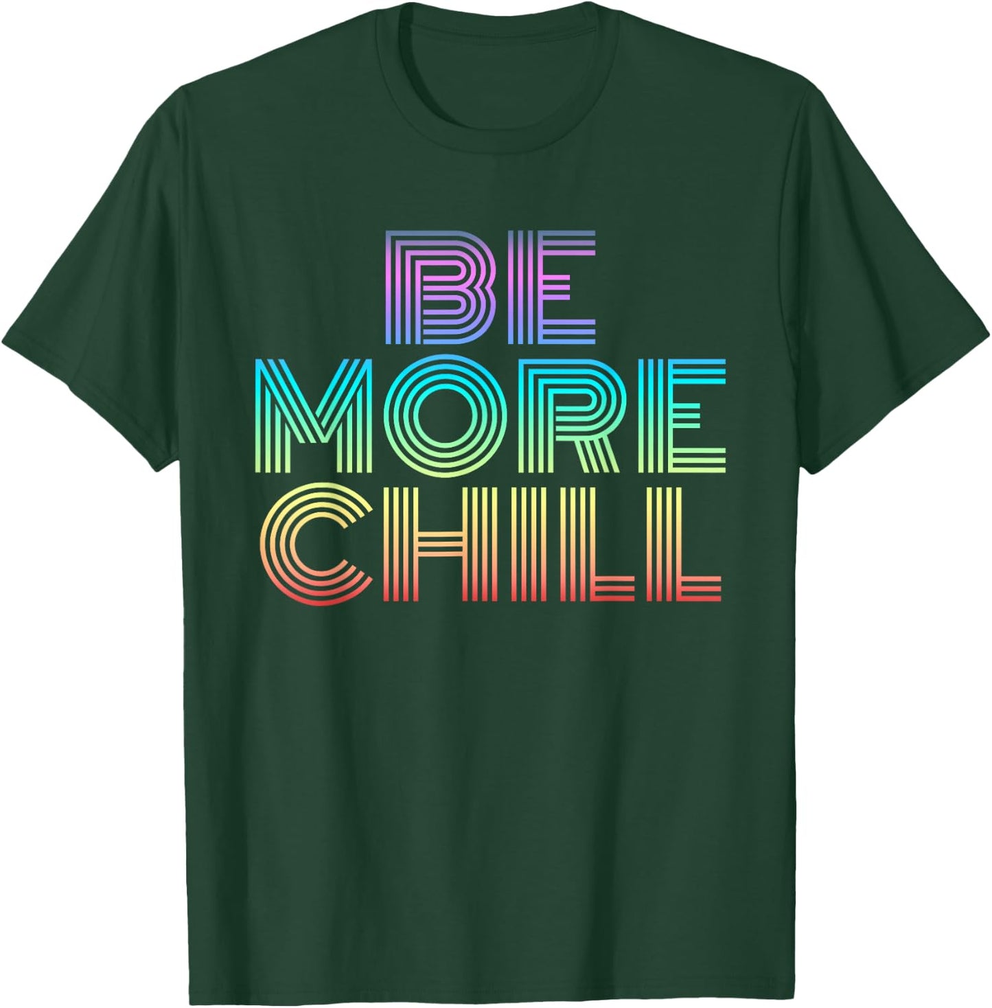 Be More Chill Rainbow retro 70s vintage T-Shirt - T-Shirt | Forest