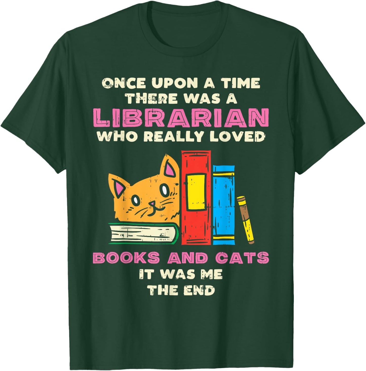 Librarian Books And Cats Funny Pet Lover Library Worker Gift T-Shirt - T-Shirt | Forest