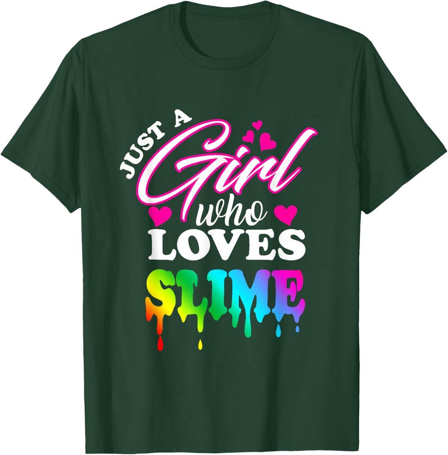 Just a Girl Who Loves Slime Slime for Girls T-Shirt - T-Shirt | Forest