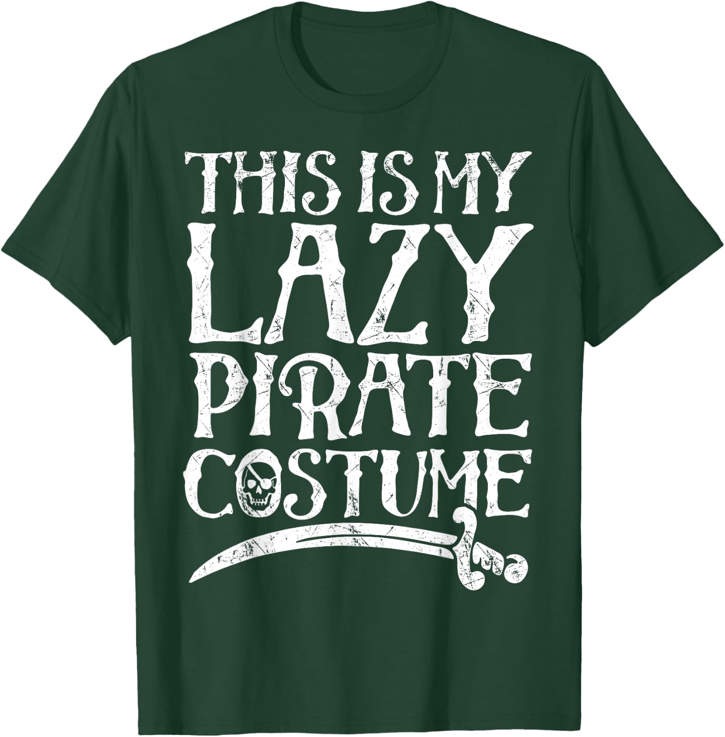 This Is My Lazy Pirate Costume T shirt Funny Halloween T-Shirt - T-Shirt | Forest