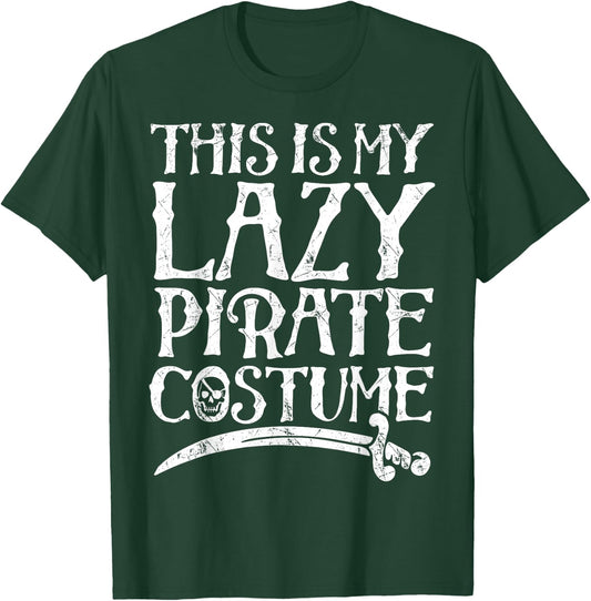 This Is My Lazy Pirate Costume T shirt Funny Halloween T-Shirt - T-Shirt | Forest
