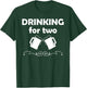 Drinking for Two Shirt Pregnancy Announcement New Dad Gift T-Shirt - T-Shirt | Forest