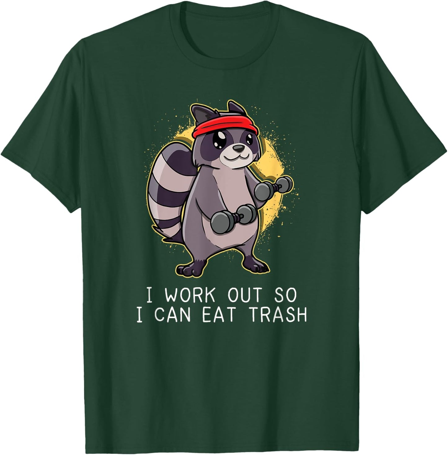 Raccoon Work Out Gym So I Can Eat Trash Gift T-Shirt - T-Shirt | Forest