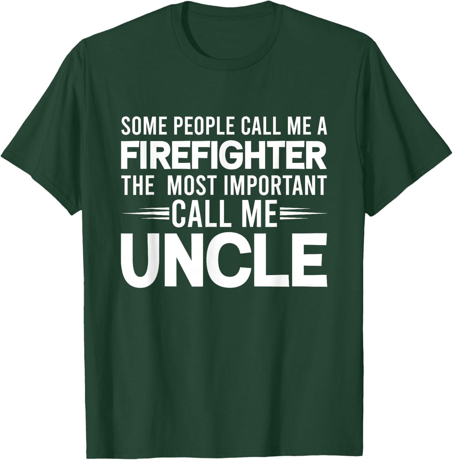 Proud Uncle People Firefighter Thin Red Line Gifts T-Shirt - T-Shirt | Forest