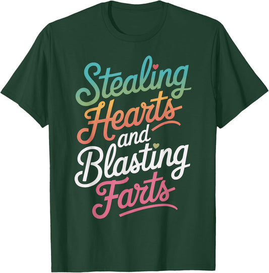 Cute Stealing Hearts And Blasting Farts Funny Valentines T-Shirt - T-Shirt | Forest
