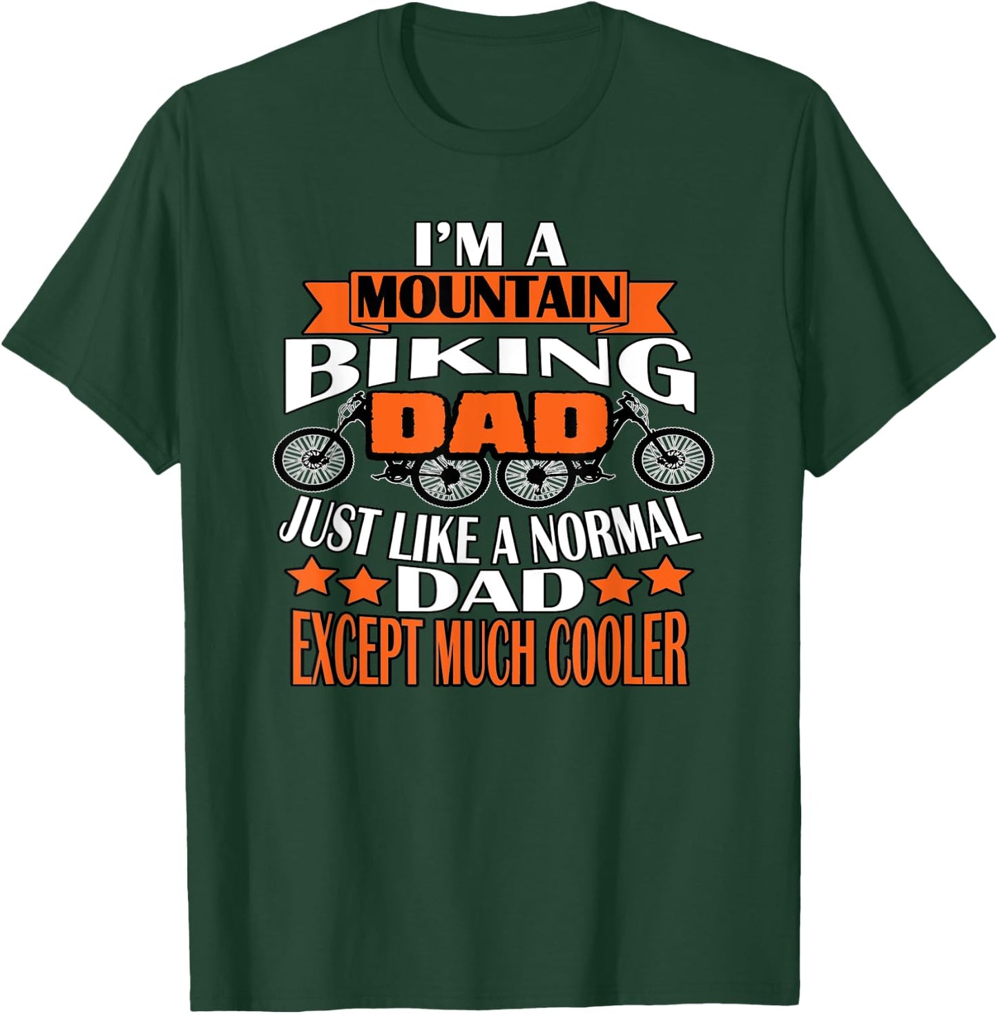 'm A Mountain Biking Dad Cycling Lover Funny T-Shirt - T-Shirt | Forest