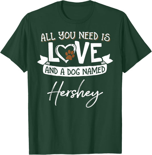Cute Dog Named Hershey Shirt and Men T-Shirt - T-Shirt | Forest