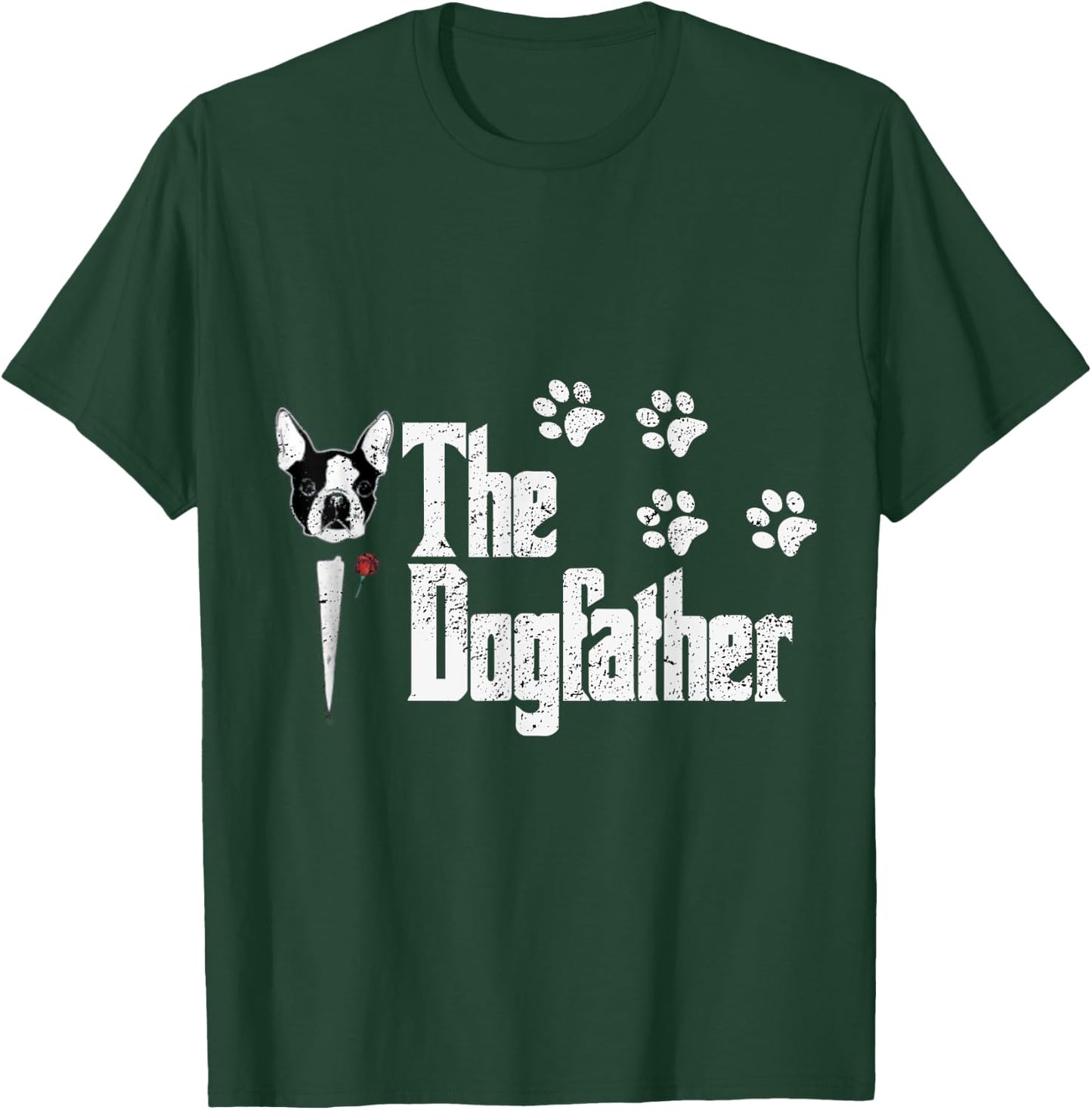 The Dogfather Boston Terrier Dog Dad Gift T-Shirt - T-Shirt | Forest