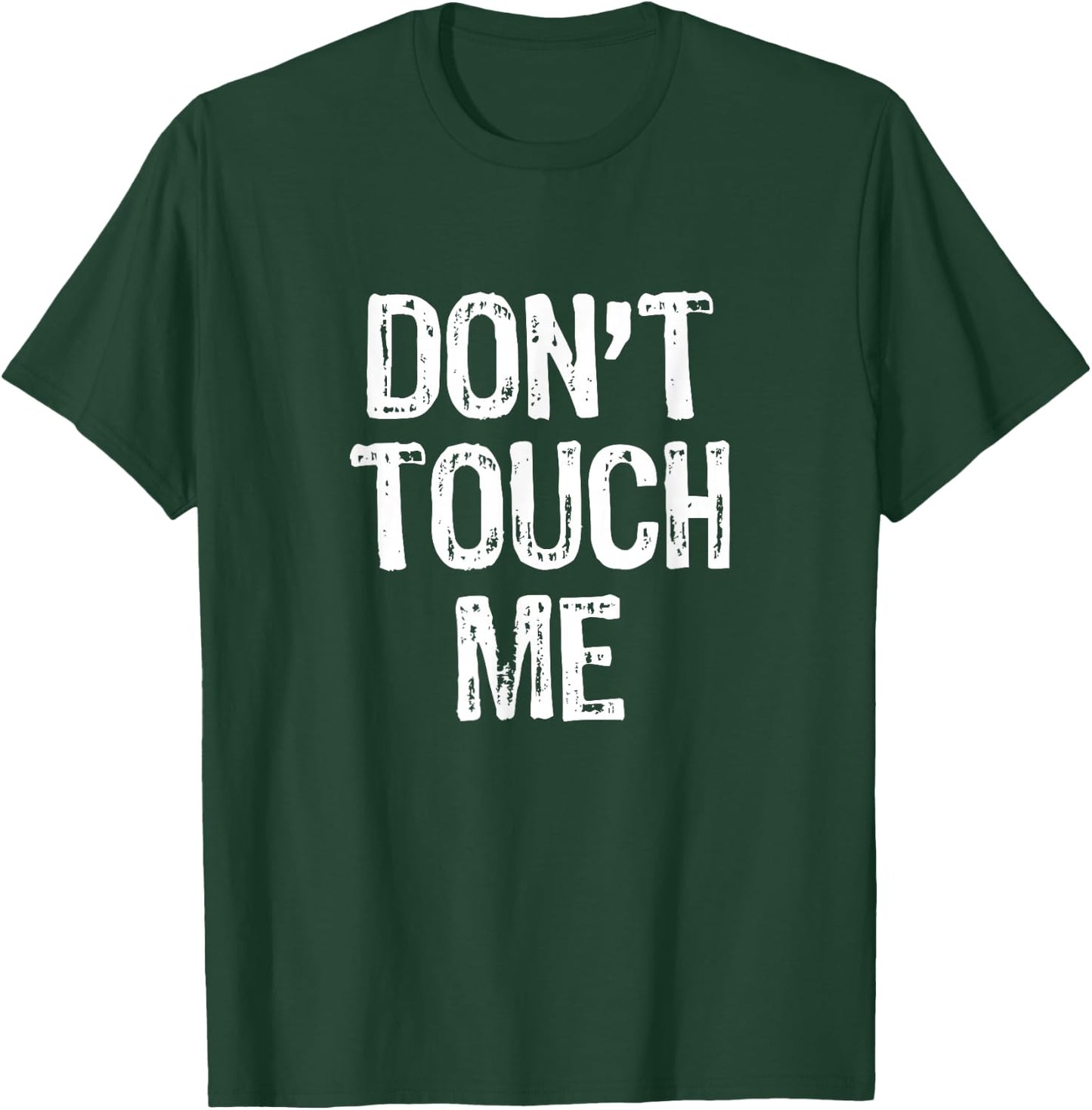Don't Touch Me Introvert Antisocial Funny Gift Christmas T-Shirt - T-Shirt | Forest