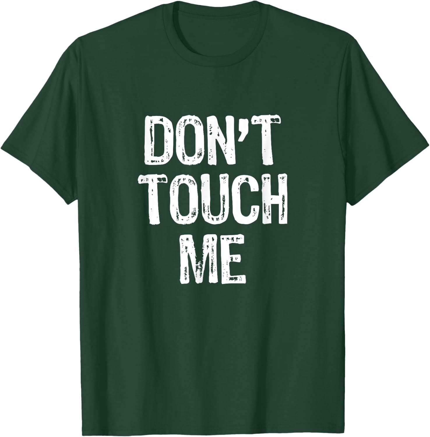 Don't Touch Me Introvert Antisocial Funny Gift Christmas T-Shirt - T-Shirt | Forest
