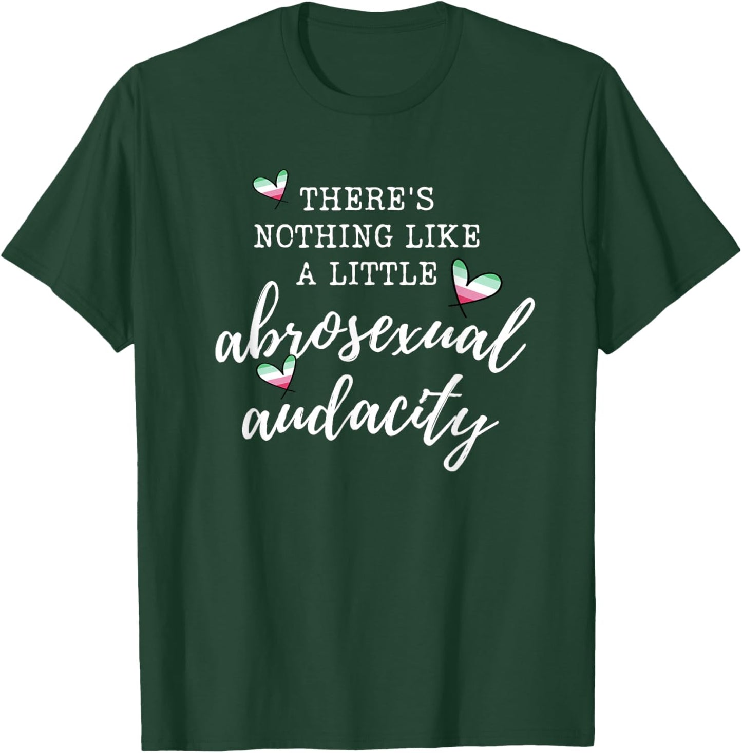 Nothing Like Little Abrosexual Audacity Pride LGBTQ T-Shirt - T-Shirt | Forest