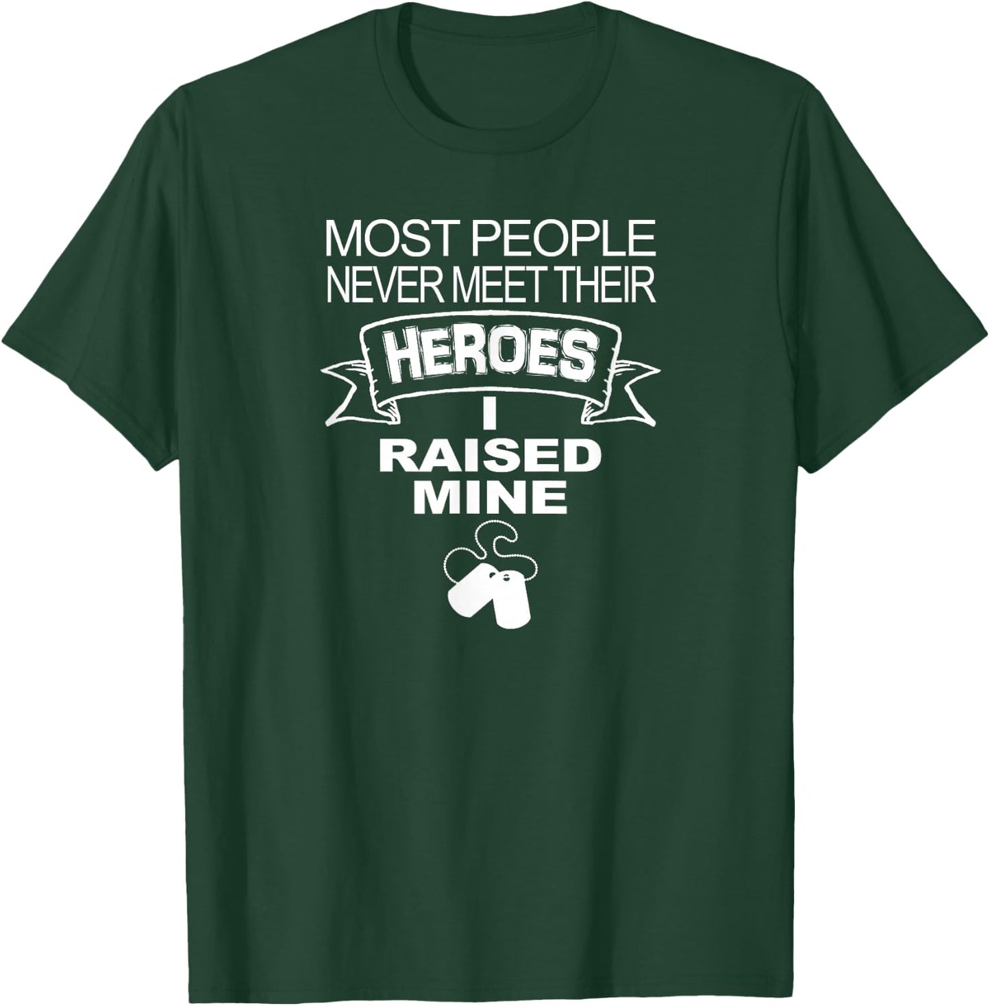 I Raised My Hero Military T-Shirt - T-Shirt | Forest