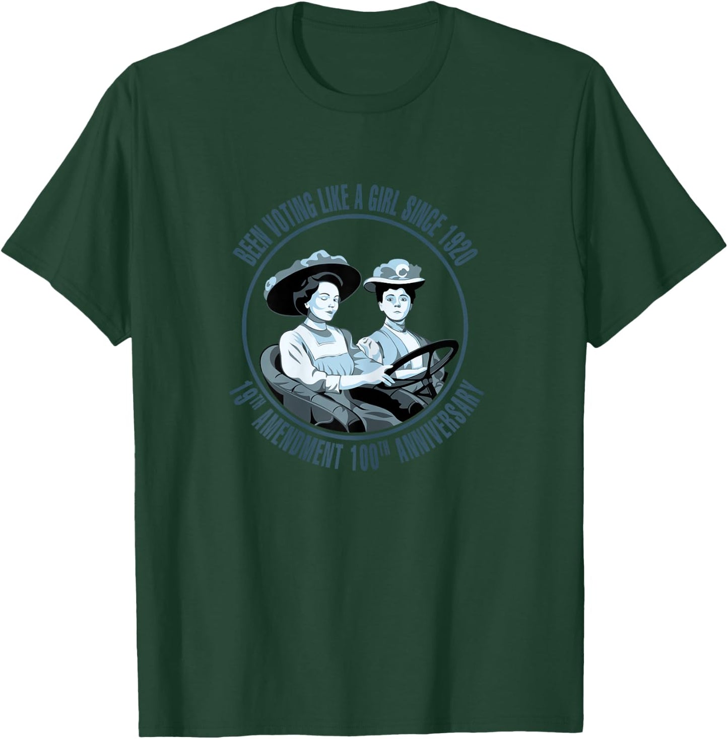 Voting like a Girl since 1920 19th Amendment Anniversary T-Shirt - T-Shirt | Forest