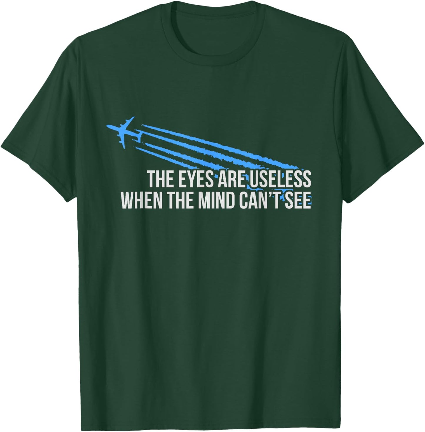 The Eyes Are Useless Chemtrail T-Shirt - T-Shirt | Forest