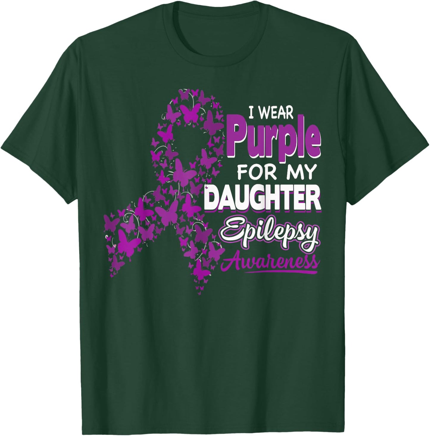 I wear Purple for my Daughter - Epilepsy Awareness Shirt T-Shirt - T-Shirt | Forest