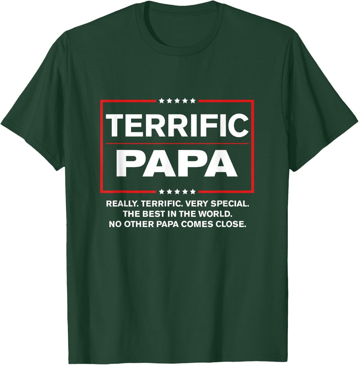 Terrific Papa - Funny Donald Trump Best Papa T-Shirt - T-Shirt | Forest