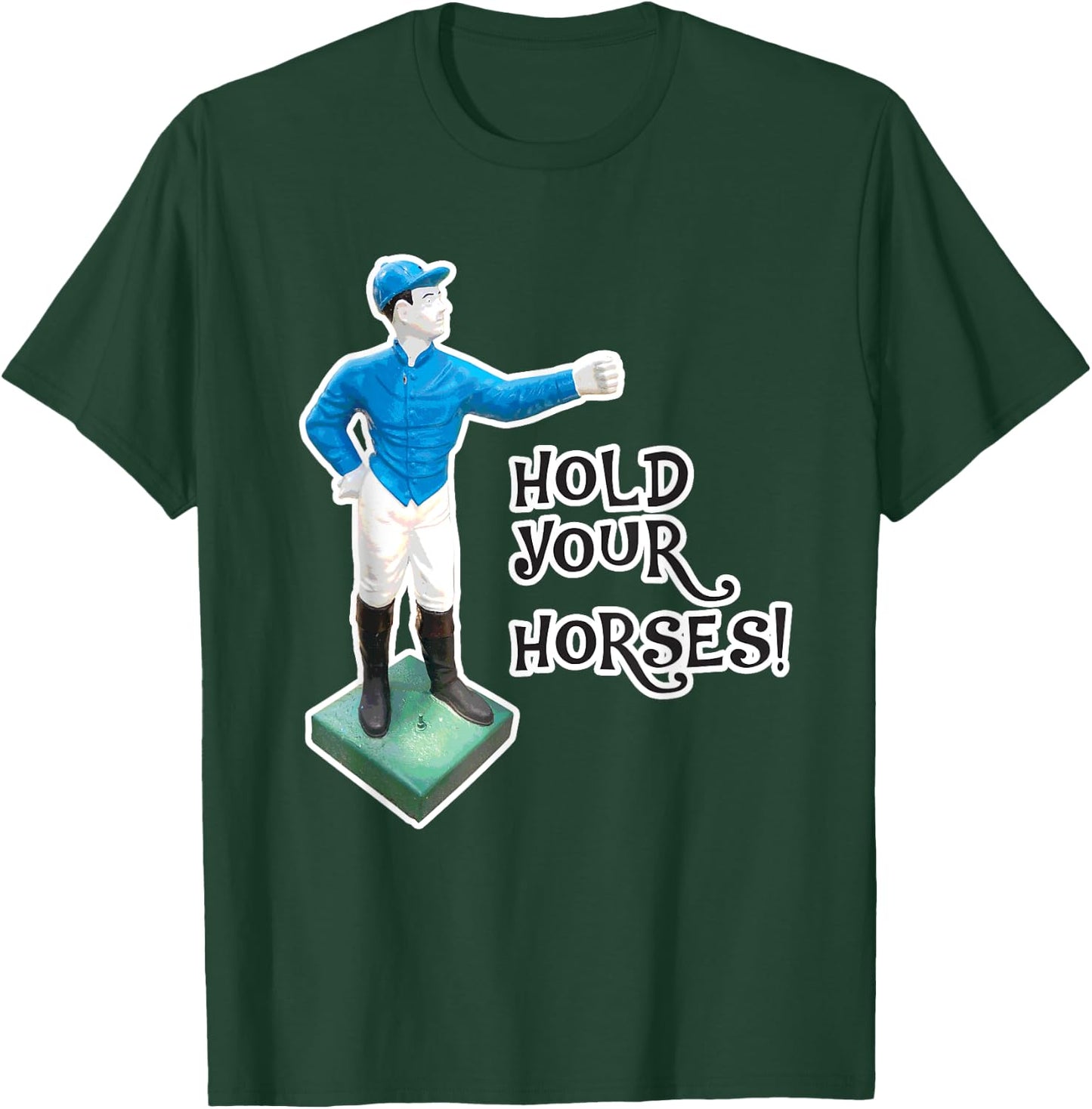 Horse Racing Funny Hold Your Horse Jockey Graphic T-Shirt - T-Shirt | Forest