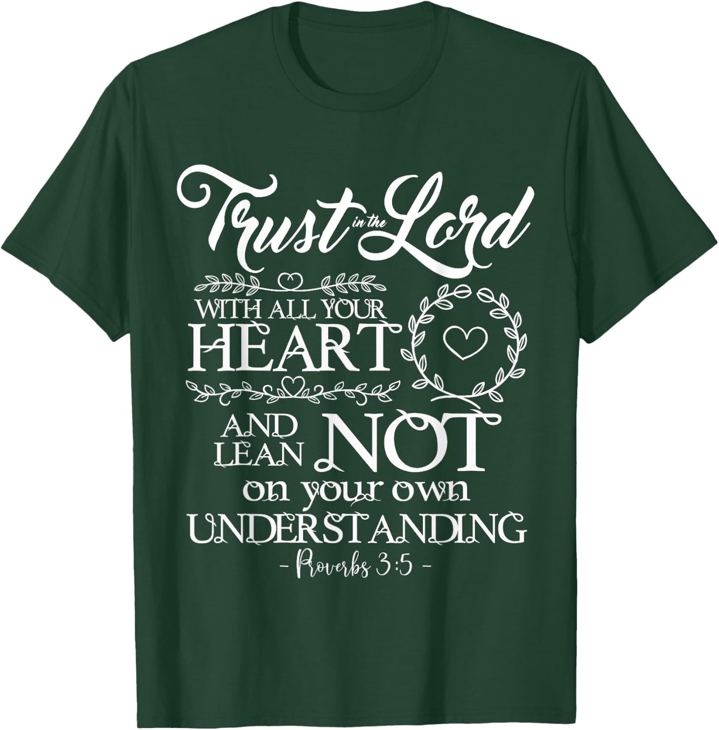 Trust Lord w All Your Heart Proverbs 3:5 Bible Verse T Shirt T-Shirt - T-Shirt | Forest