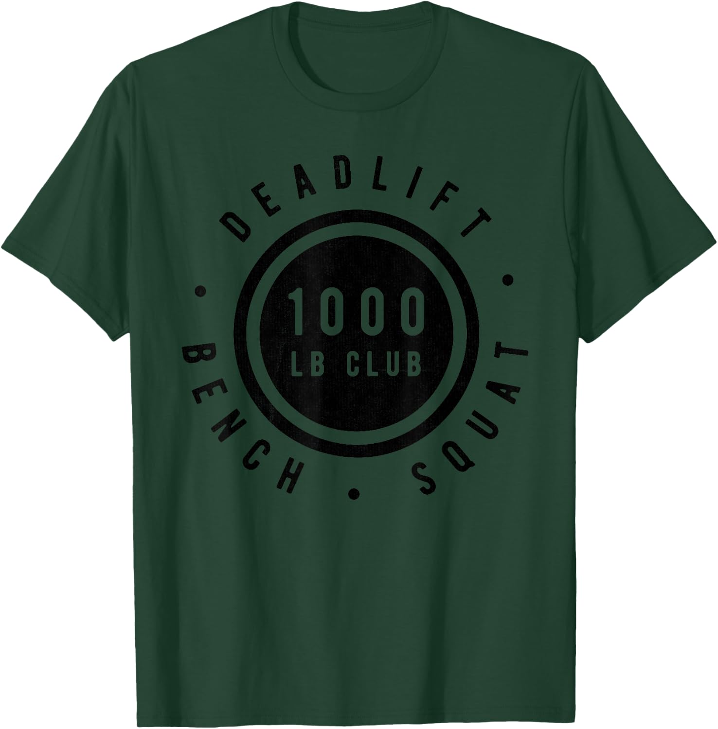 1,000 Pound Club Bench Squad Deadlift Powerlifter Goal T-Shirt - T-Shirt | Forest