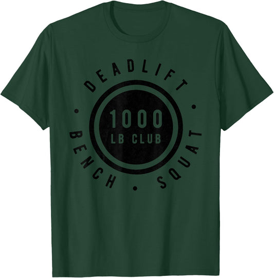 1,000 Pound Club Bench Squad Deadlift Powerlifter Goal T-Shirt - T-Shirt | Forest