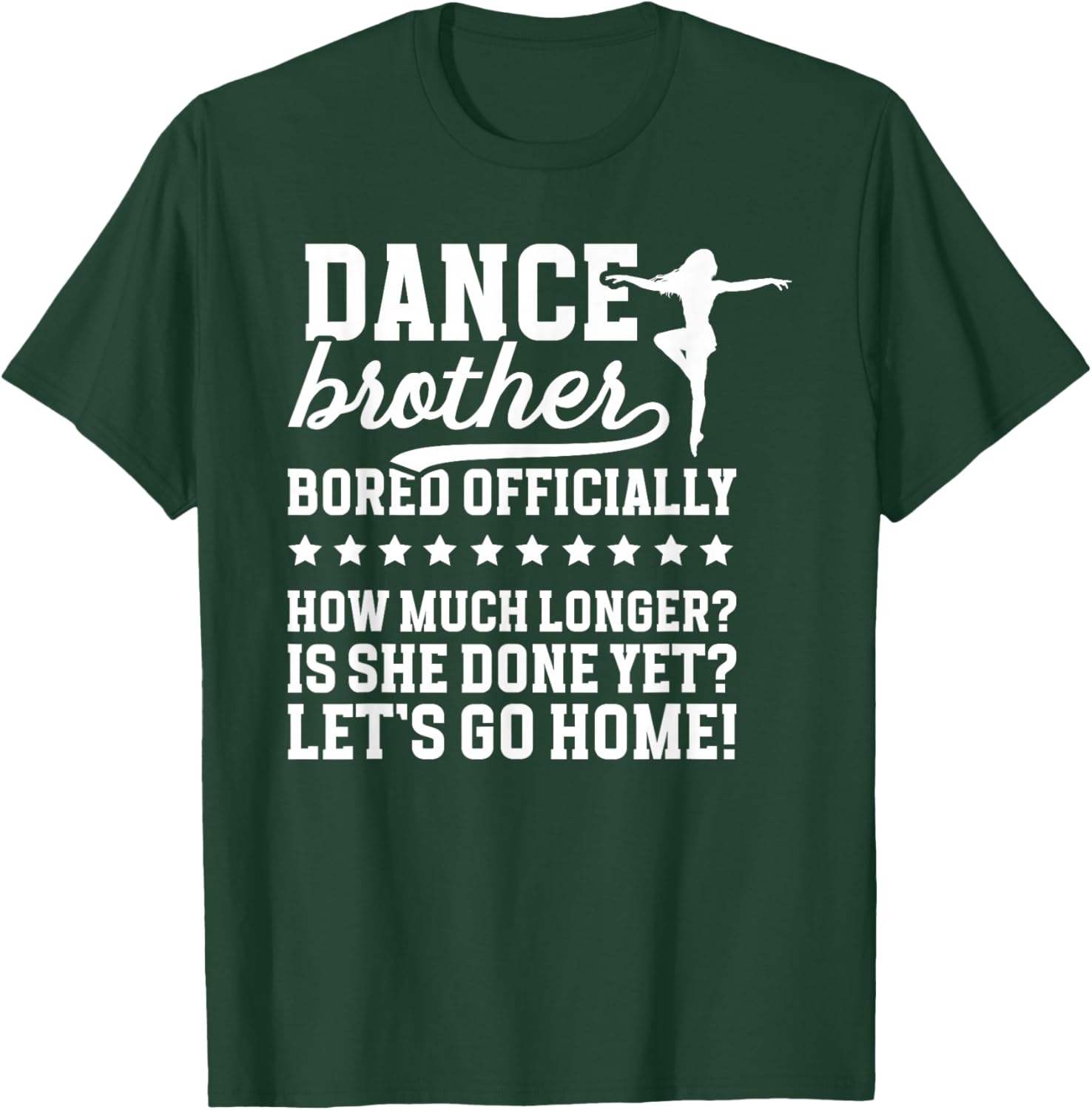 Dance Brother Bored Officially Brother Of A Dancer Bro T-Shirt - T-Shirt | Forest