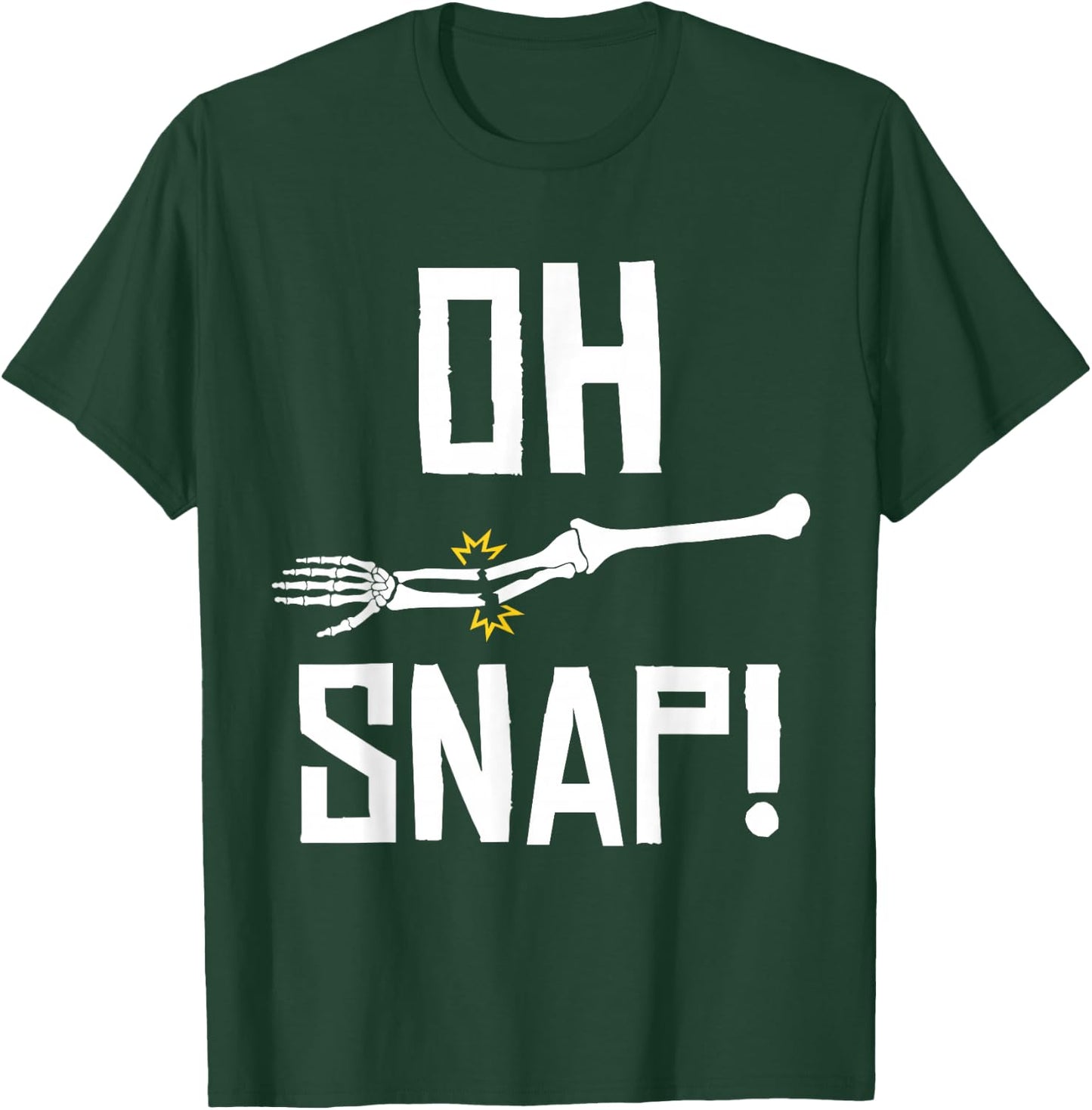Aw Snap Broken Arm Skeleton Injury Wrist Surgery Recovery T-Shirt - T-Shirt | Forest