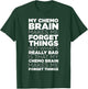 Funny Chemo Brain Quote for Cancer Treatment Patients T-Shirt - T-Shirt | Forest