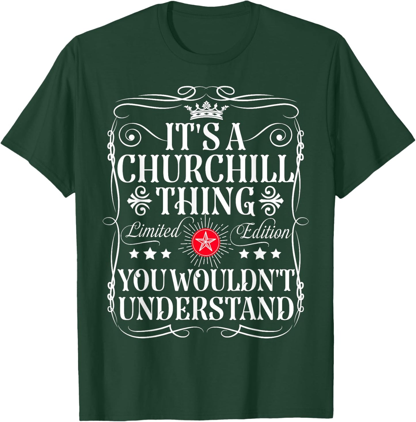 Churchill Name Its A Churchill Thing You Wouldn't Understand T-Shirt - T-Shirt | Forest