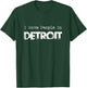 I Have People In Detroit T-Shirt - T-Shirt | Forest
