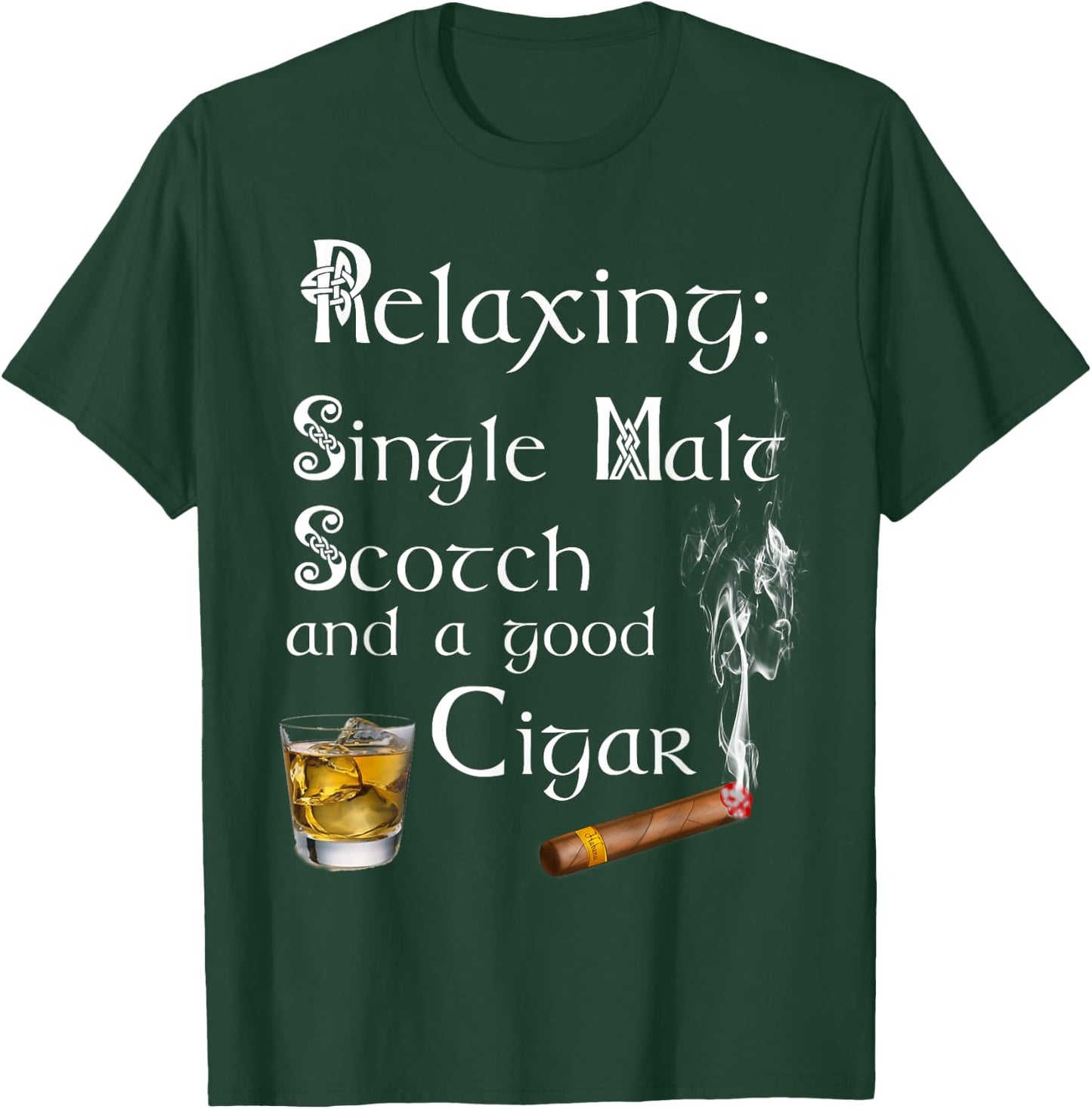 Single Malt Scotch And A Good Cigar T-Shirt - T-Shirt | Forest