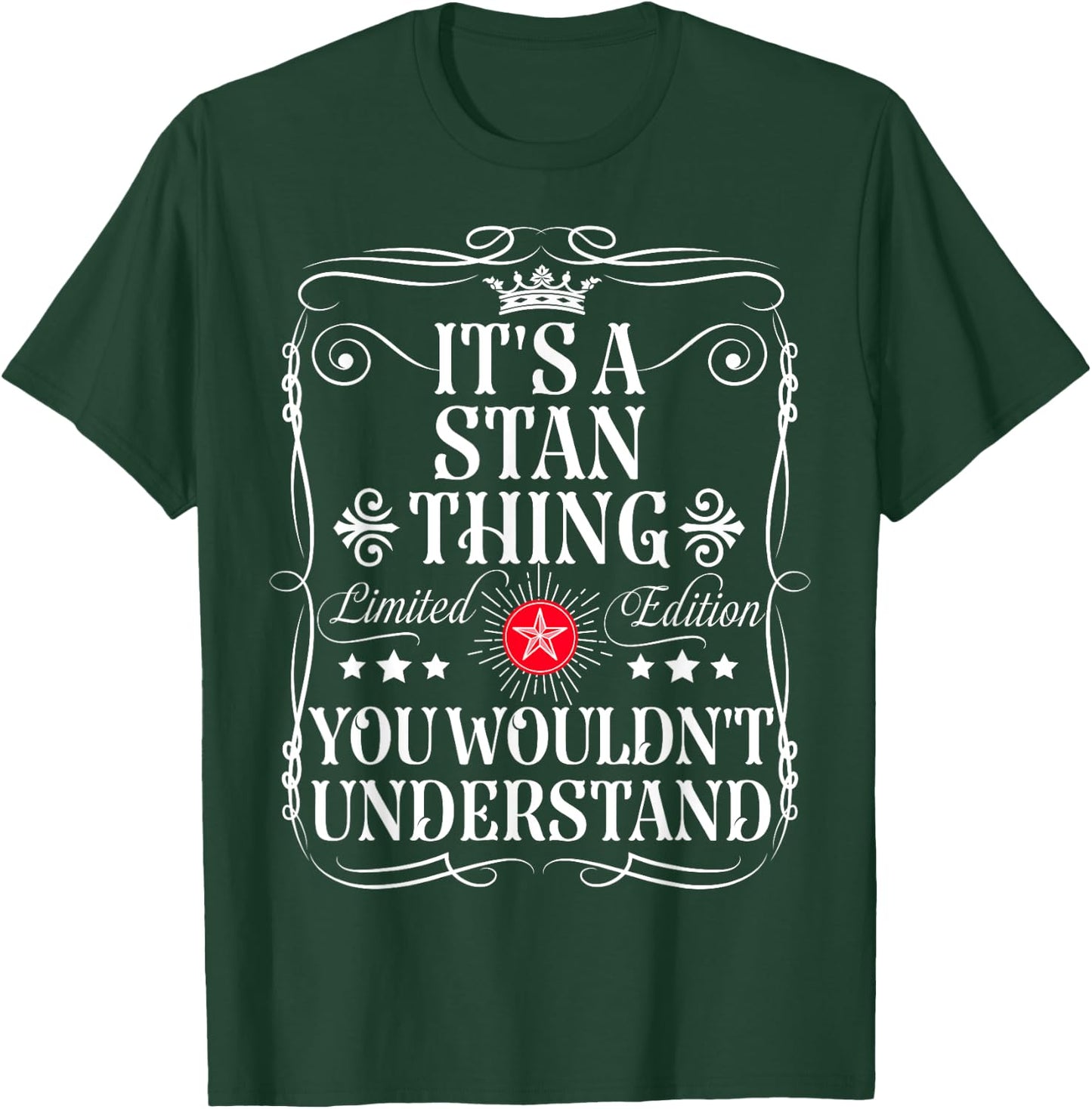 Stan Name Its A Stan Thing You Wouldn't Understand T-Shirt - T-Shirt | Forest