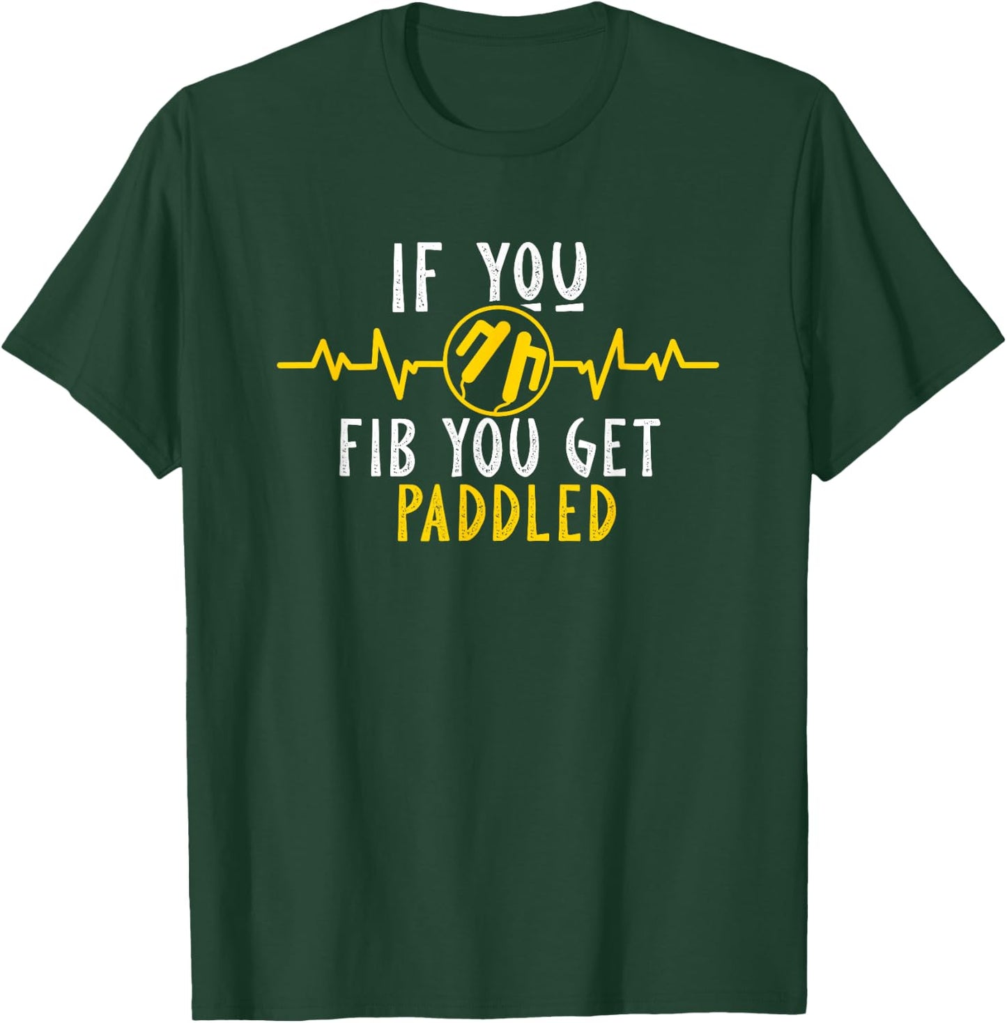 If you fib - Cardiac Cardiology Nurse - EKG Rhythm T-Shirt - T-Shirt | Forest