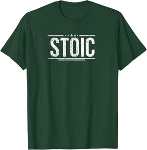 Stoic | Simple Stoicism Phrase Gift T-Shirt - T-Shirt | Forest