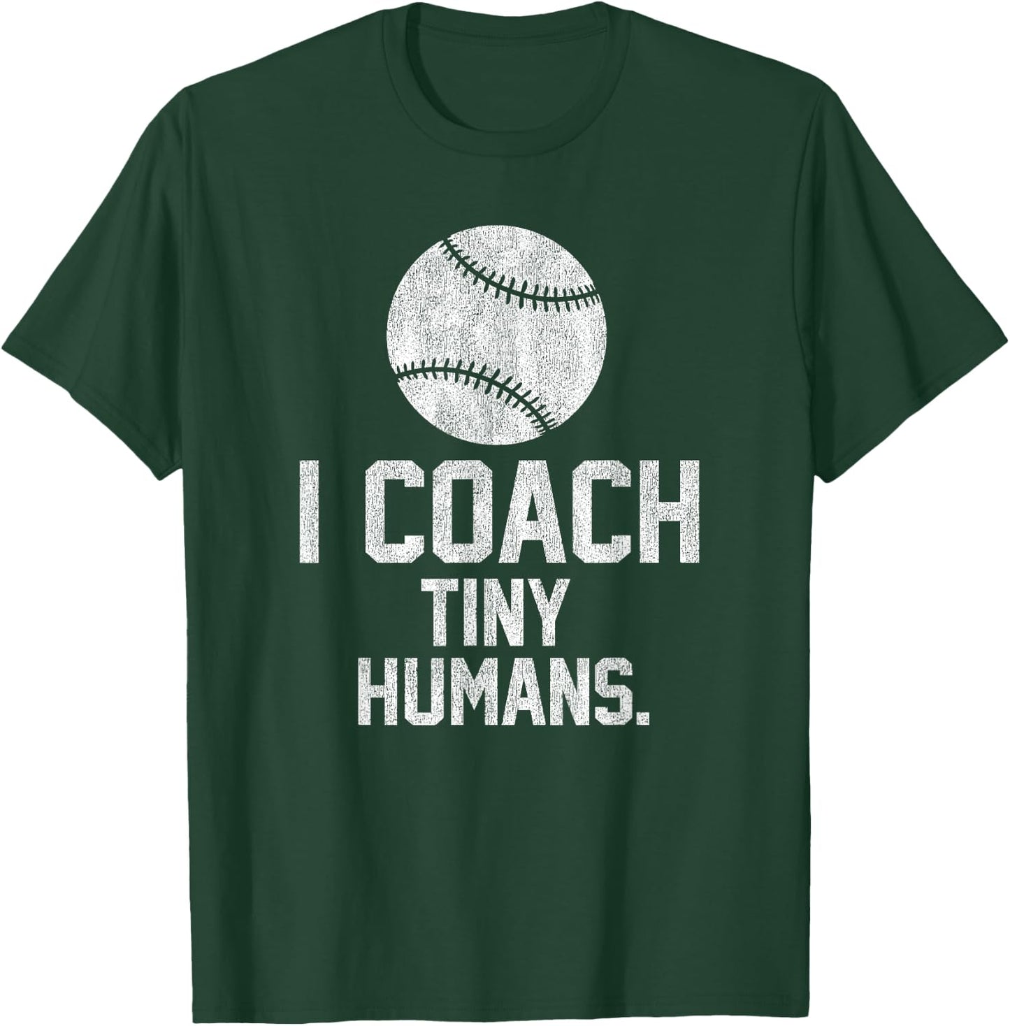 Baseball or Softball Coach Tiny Humans Sports Gift T-Shirt - T-Shirt | Forest