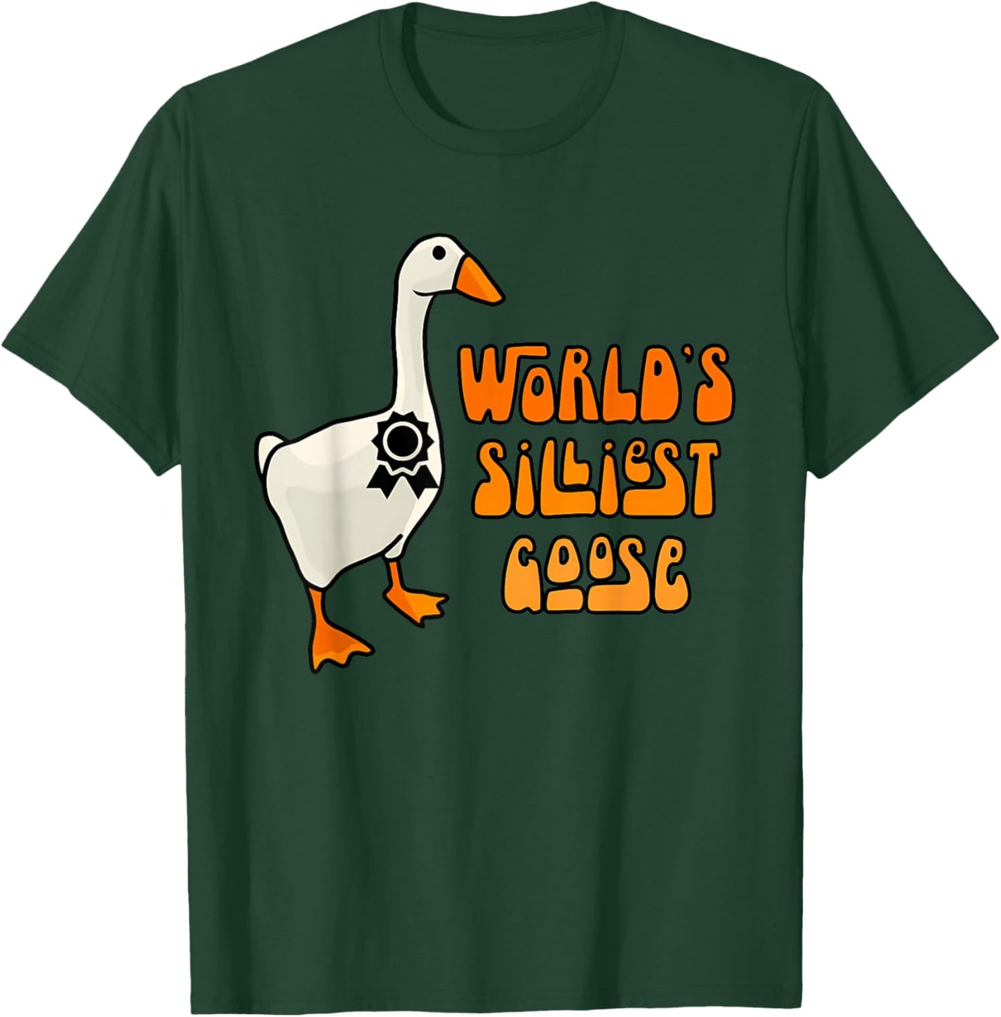 World's Silliest Goose Funny Goose Lovers T-Shirt - T-Shirt | Forest