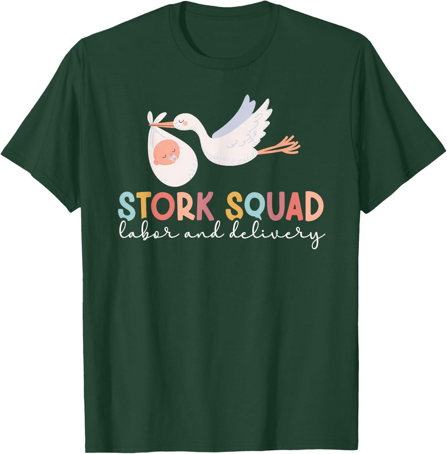 Stork Squad Labor And Delivery Nurse L&D Nurse L&D Nursing T-Shirt - T-Shirt | Forest