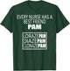 Funny Every Nurse Has A Best Friend Pam Birthday T Shirt T-Shirt - T-Shirt | Forest