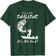 As Long As She Swallows It's All Good - Fishing Apparel T-Shirt - T-Shirt | Forest