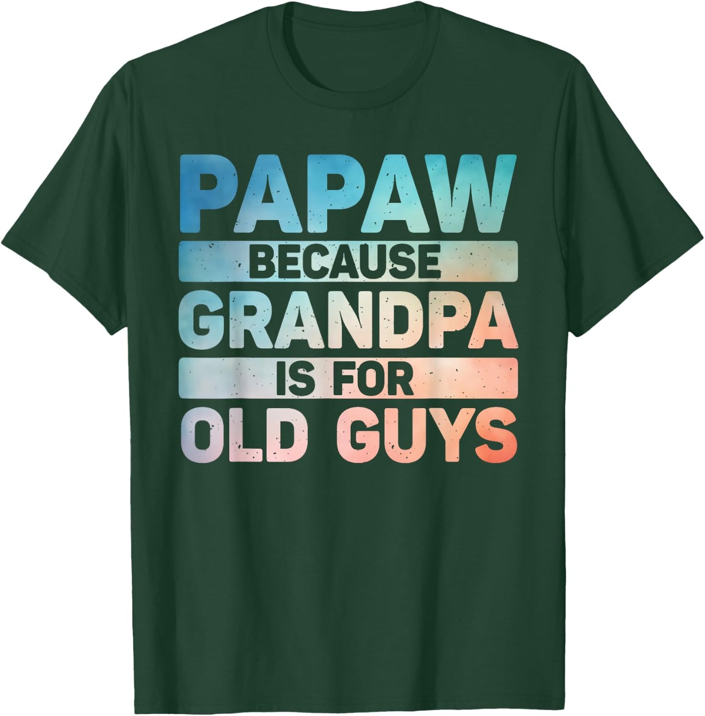 Papaw Design For Grandpa From Grandkids Father's Day Papaw T-Shirt - T-Shirt | Forest