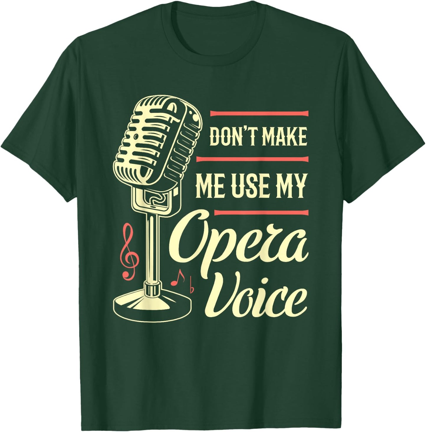 Opera Singer Vocalist Funny Gift T-Shirt - T-Shirt | Forest