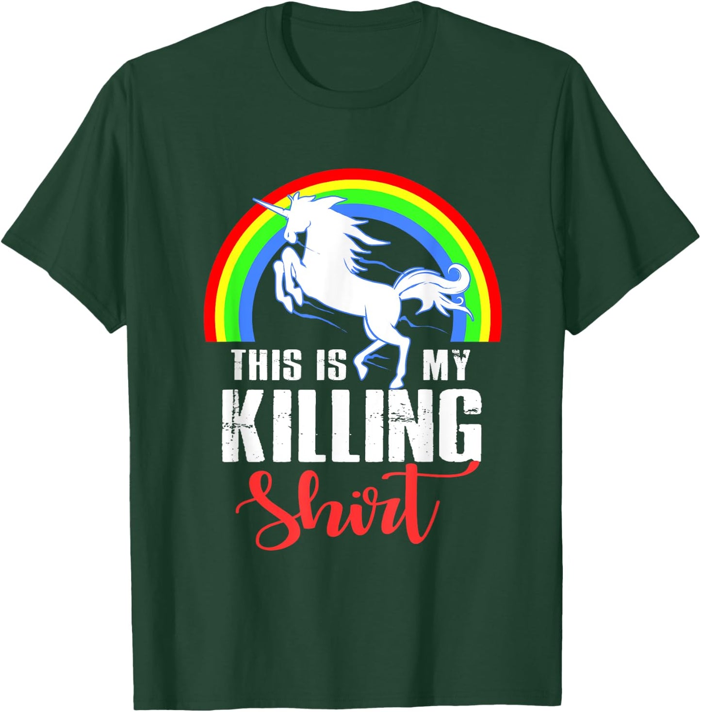 This Is My Killing Unicorn T-Shirt - T-Shirt | Forest