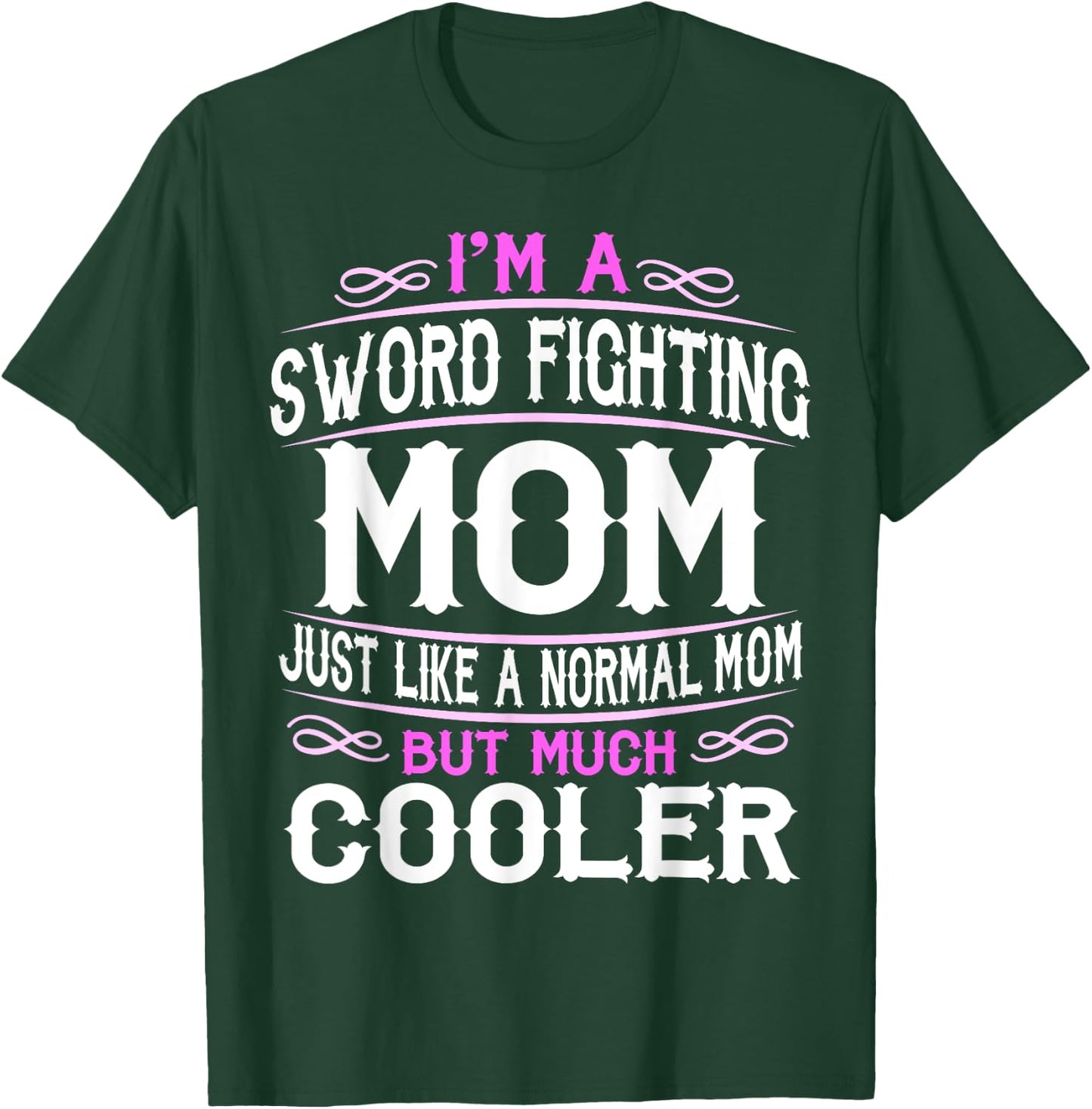 Sword Fighting Mom, Cute Sporting Mom Gift T-Shirt - T-Shirt | Forest