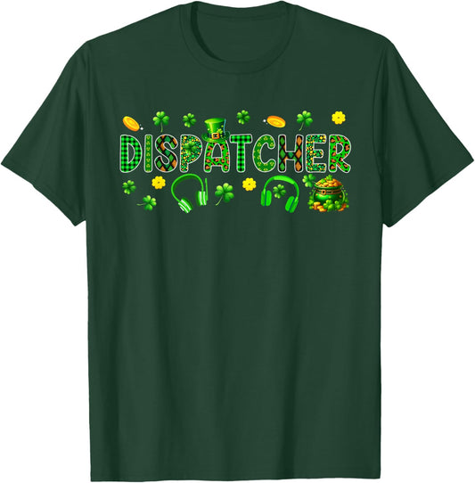 Dispatcher Tools St. Patrick's Day Shamrocks Funny Job Team T-Shirt - T-Shirt | Forest