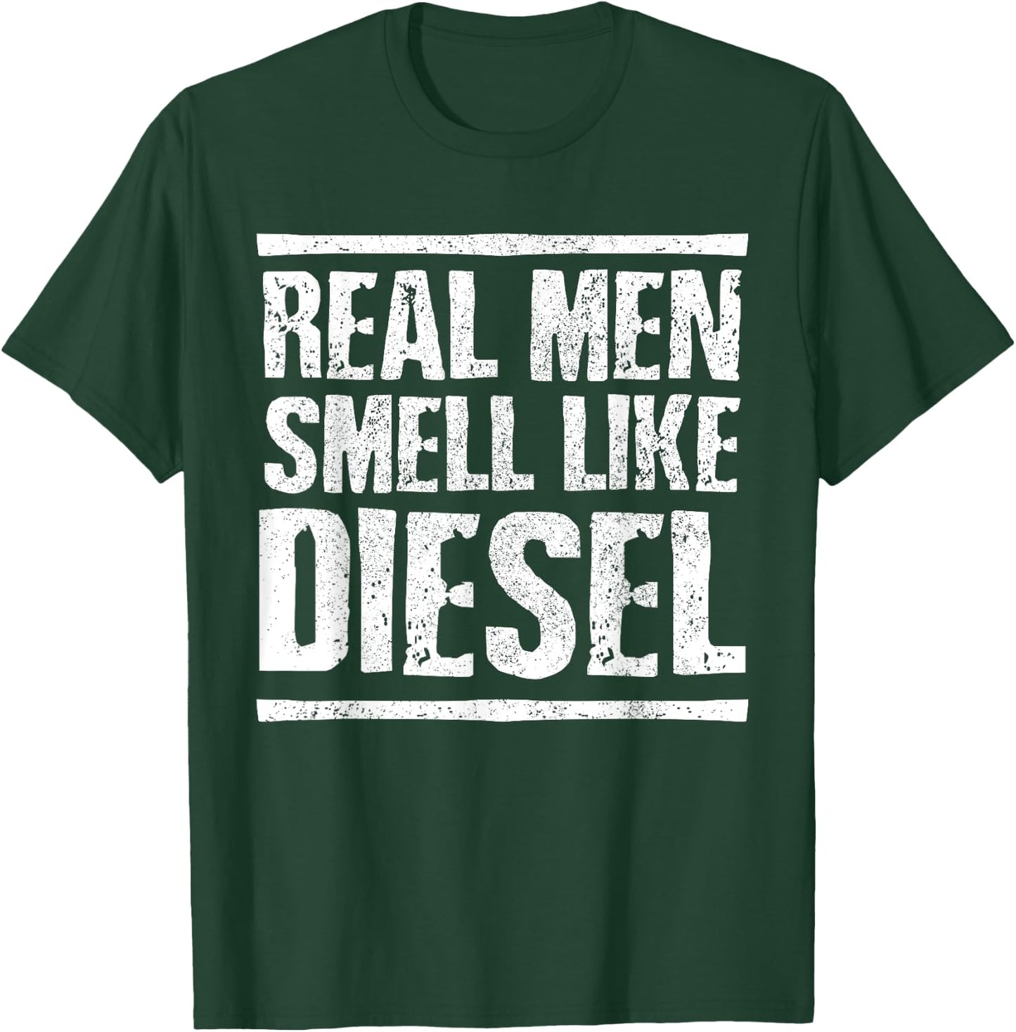 Real Men Smell Like Diesel - Trucker Truck Driver Gift T-Shirt - T-Shirt | Forest