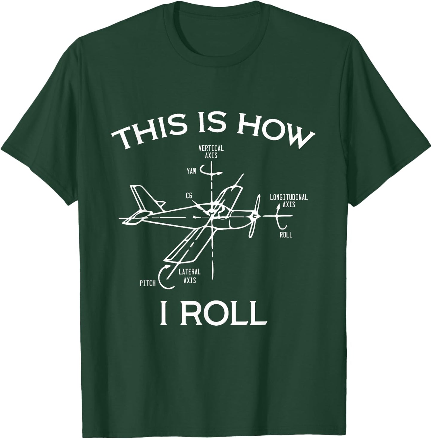 This Is How I Roll Airplane Pilot Flying Plane Gift T-Shirt - T-Shirt | Forest