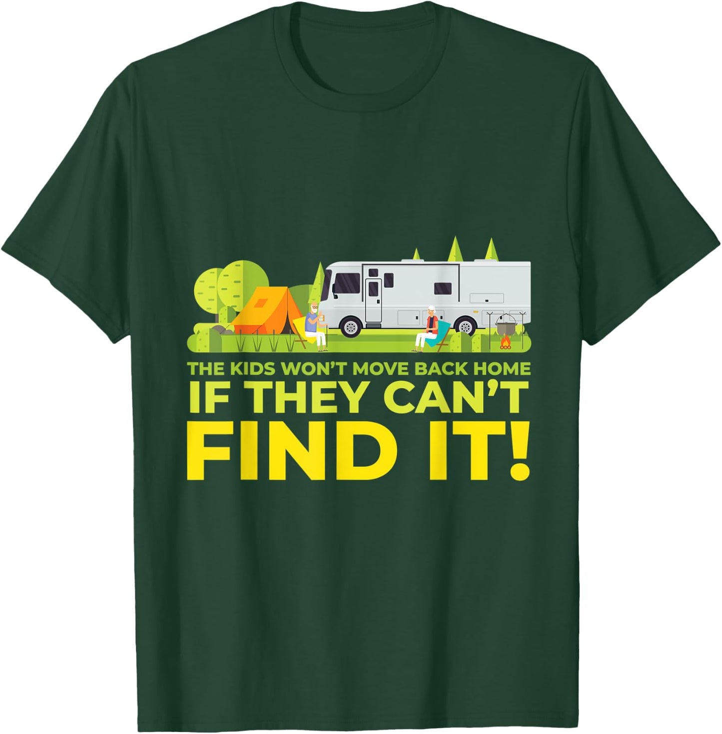 Kids Won't Move Back Home if Can't Find It Funny RV Camping T-Shirt - T-Shirt | Forest