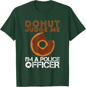 Funny Donut Police Officer Pun Gift Gag Policeman Shirt T-Shirt - T-Shirt | Forest