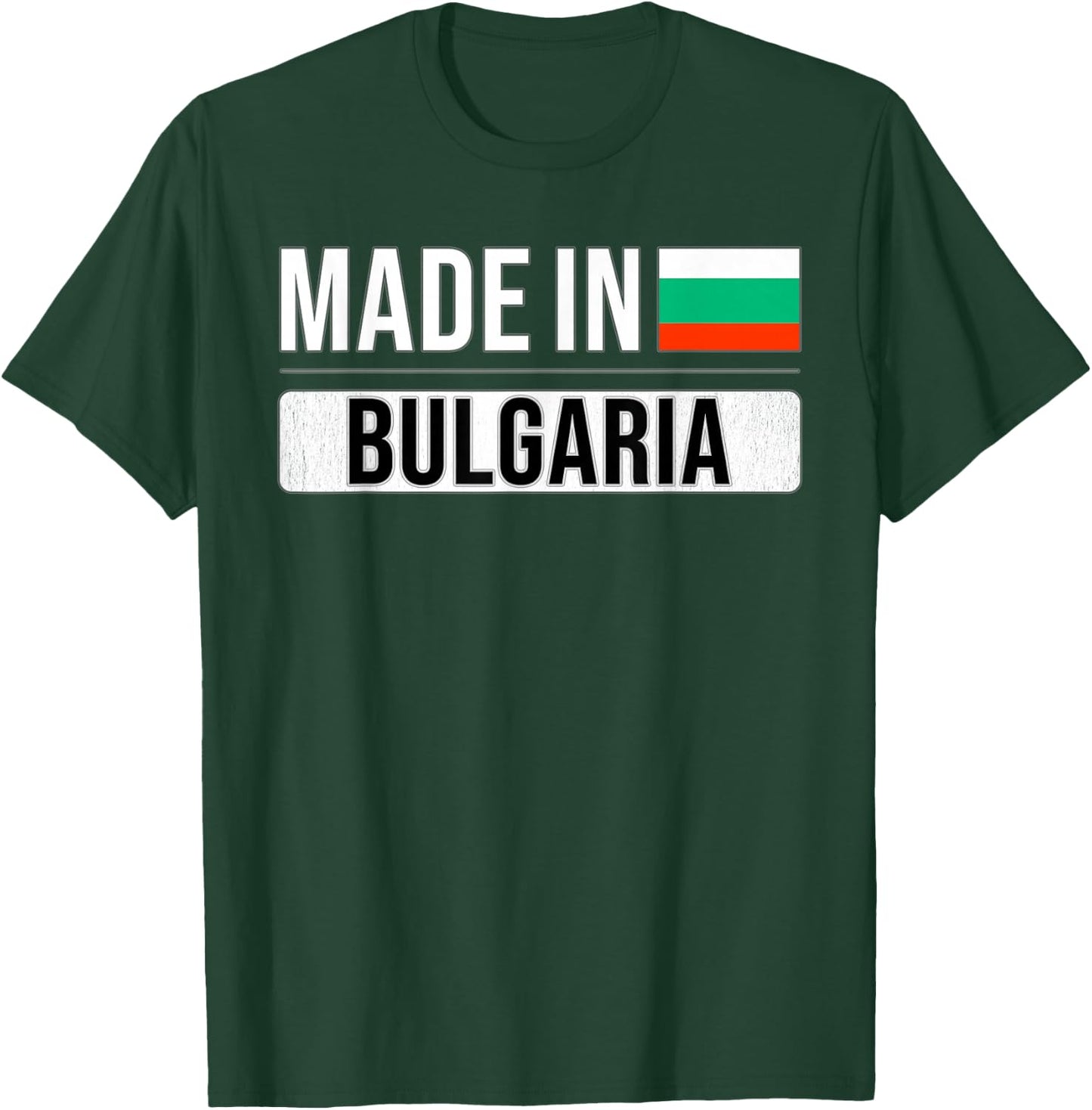 Made In Bulgaria T Shirt T-Shirt - T-Shirt | Forest