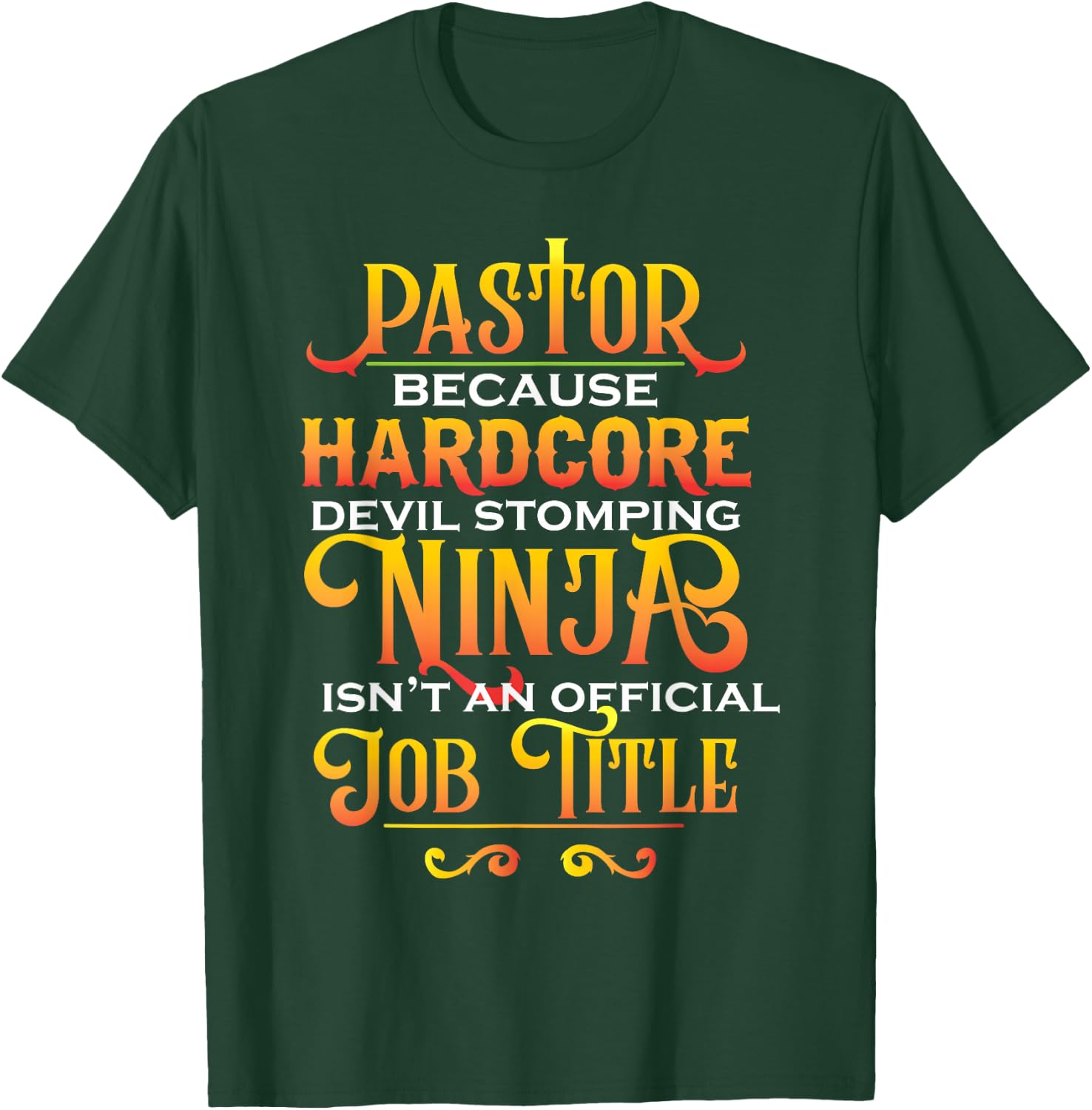 Pastor Because Devil Stomping Ninja Isn't Job Title Gifts T-Shirt - T-Shirt | Forest